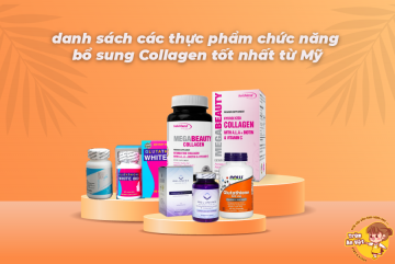 [Cập nhật] danh sách các thực phẩm chức năng bổ sung Collagen tốt nhất từ Mỹ